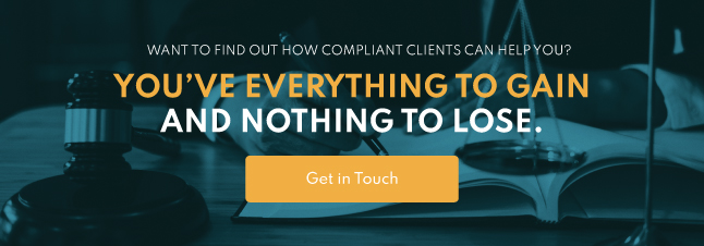 Want to find our how compliant clients can help you? you've everything to gain and nothing to lose. call-to-action button containing "get in touch".